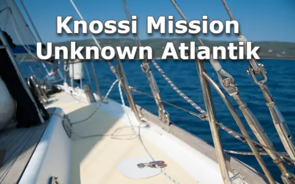 Mission Unknown Atlantik Knossi